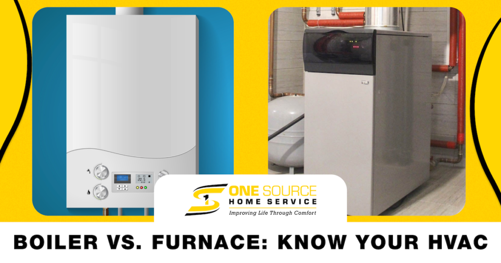 Boiler vs. Furnace Know your HVAC One Source Home Service