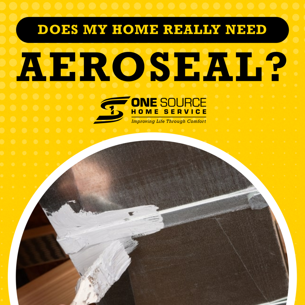 Does My Home Really Need Aeroseal? One Source
