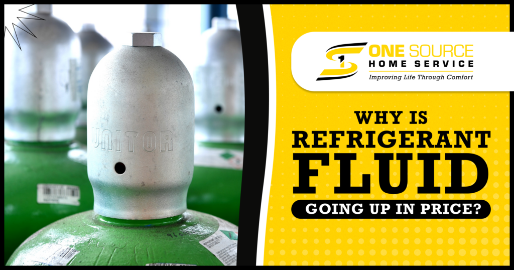Why Is Refrigerant Fluid Going Up in Price? One Source Home Service