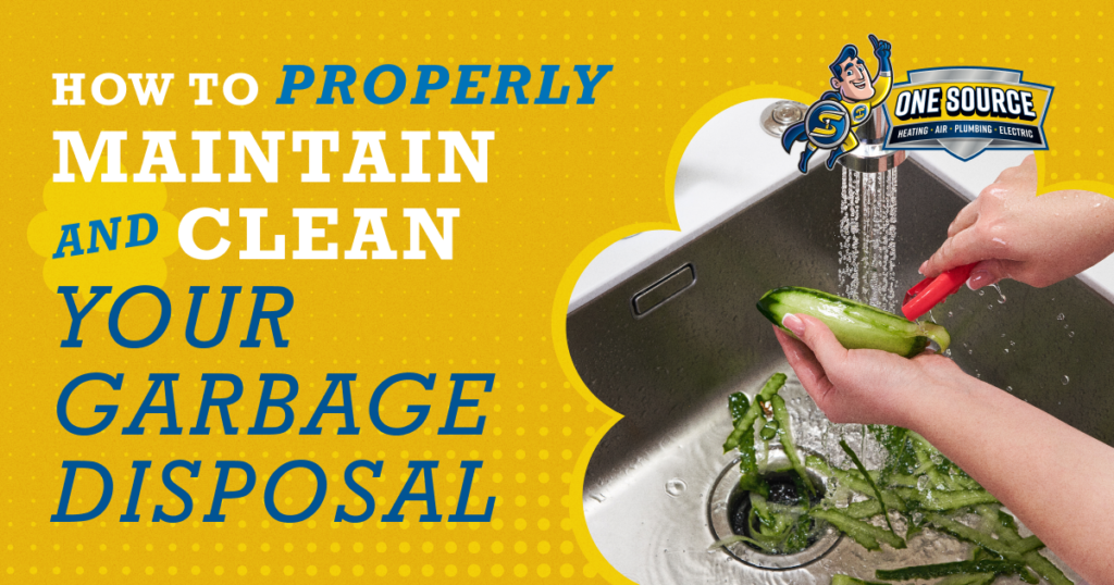 How to Properly Maintain and Clean Your Garbage Disposal One Source