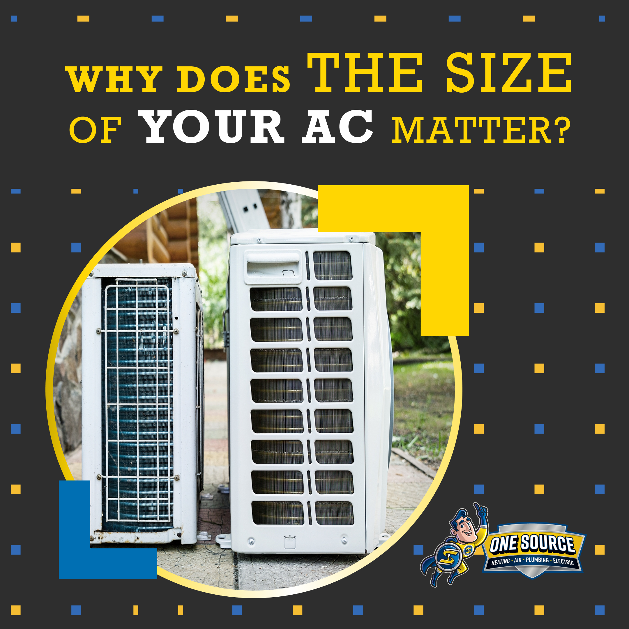 One Source - Why Does The Size of Your AC Matter