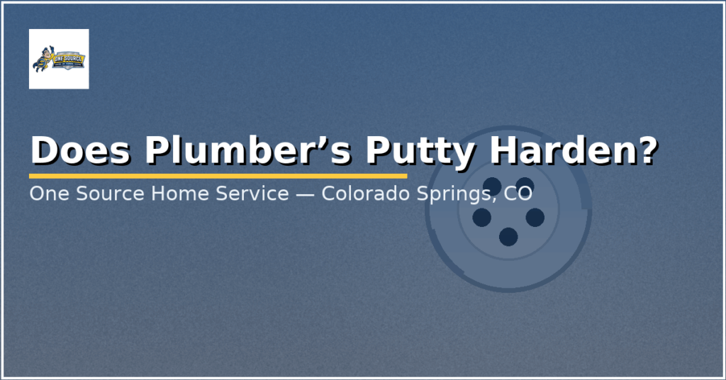 Does Plumber’s Putty Harden? | One Source Home Service | Colorado Springs, CO